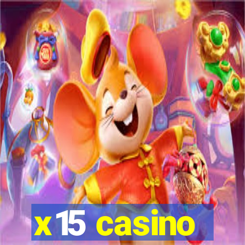 x15 casino